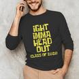 Ight Imma Head Out Class Of 2020 Graduation Meme Unisex Long Sleeve T-Shirt
