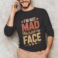I'm Not Mad This Is Just My Face Introvert Unisex Long Sleeve T-Shirt I'm Not Mad This Is Just My Face Introvert Unisex Long Sleeve T-Shirt