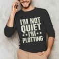 I'm Not Quiet I'm Plotting I Introvert Unisex Long Sleeve T-Shirt I'm Not Quiet I'm Plotting I Introvert Unisex Long Sleeve T-Shirt