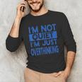 I'm Not Quite I'm Overthinking Introvert Quote Unisex Long Sleeve T-Shirt I'm Not Quite I'm Overthinking Introvert Quote Unisex Long Sleeve T-Shirt