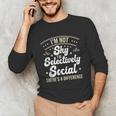 I'm Not Shy Selectively Social Introverted Anti Social Unisex Long Sleeve T-Shirt I'm Not Shy Selectively Social Introverted Anti Social Unisex Long Sleeve T-Shirt