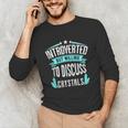 Introvert Quote Introverted But Willing To Discuss Crystals Unisex Long Sleeve T-Shirt