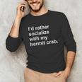 Introvert Sarcastic Hermit Crab Owner Unisex Long Sleeve T-Shirt Introvert Sarcastic Hermit Crab Owner Unisex Long Sleeve T-Shirt