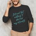 Introvert But Willing To Discuss My Interests Unisex Long Sleeve T-Shirt