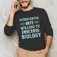 Introverted Biology Science Biologist Introverts Unisex Long Sleeve T-Shirt Introverted Biology Science Biologist Introverts Unisex Long Sleeve T-Shirt