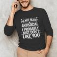 Introverted I'm Not Really Antisocial I Probably Unisex Long Sleeve T-Shirt Introverted I'm Not Really Antisocial I Probably Unisex Long Sleeve T-Shirt