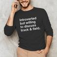 Introverted But Willing To Discuss Track And Field Introvert Unisex Long Sleeve T-Shirt Introverted But Willing To Discuss Track And Field Introvert Unisex Long Sleeve T-Shirt
