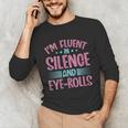 Introverts I'm Fluent In Silence And Eye-Rolls Unisex Long Sleeve T-Shirt Introverts I'm Fluent In Silence And Eye-Rolls Unisex Long Sleeve T-Shirt