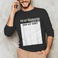 It's My Graduation Sign My Shirt Class Of 2022 For Men Women Unisex Long Sleeve T-Shirt