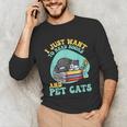 I Just Want To Read Books And Pet Cats Cat Book Lovers Unisex Long Sleeve T-Shirt I Just Want To Read Books And Pet Cats Cat Book Lovers Unisex Long Sleeve T-Shirt