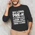 Kids Last Day Pre-K Kindergarten Here I Come Graduation Unisex Long Sleeve T-Shirt