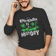 Kindergarten Is History Dinosaur Graduation Unisex Long Sleeve T-Shirt
