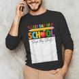 Last Day Of School Sign My Shirt Autograph Graduation Unisex Long Sleeve T-Shirt