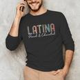 Latina Proud And Educated Powerful Latinas Pride Graduation Unisex Long Sleeve T-Shirt