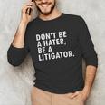 Lawyer Graduation Idea Shirt Law School Unisex Long Sleeve T-Shirt