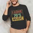 I Love 70's Music Retro Style Nostalgia Vibe 1970 70's Party Unisex Long Sleeve T-Shirt