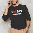 I Love My Introvert I Heart My Introvert Unisex Long Sleeve T-Shirt