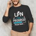LPN In Progress Loading Future Nurse Graduation Lover Unisex Long Sleeve T-Shirt