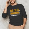 Master Graduation Completed Master Of Education Teacher Men Women Unisex Long Sleeve T-Shirt