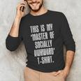 This Is My Master Of Socially Awkward Anti Social Introvert Unisex Long Sleeve T-Shirt This Is My Master Of Socially Awkward Anti Social Introvert Unisex Long Sleeve T-Shirt
