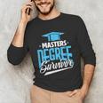 Master's Degree Graduation Masters Degree Survivor Unisex Long Sleeve T-Shirt