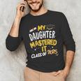Masters Graduation My Daughter Mastered It Class Of 2025 Unisex Long Sleeve T-Shirt