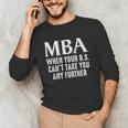 MBA For Men Women Master Degree Graduation Day Unisex Long Sleeve T-Shirt