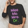MIss Ms Mrs Dr Graduation Phd Pink And Green Class 2021 Unisex Long Sleeve T-Shirt