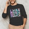 I Like Music More Than People Introvert Musician Retro Unisex Long Sleeve T-Shirt