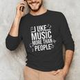 I Like Music More Than People Music Lover & Introvert Unisex Long Sleeve T-Shirt I Like Music More Than People Music Lover & Introvert Unisex Long Sleeve T-Shirt