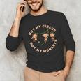 Not My Circus Not My Monkeys Monkey Lovers And Introverts Unisex Long Sleeve T-Shirt
