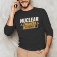 Nuclear Engineer In Progress Engineer Graduation Unisex Long Sleeve T-Shirt