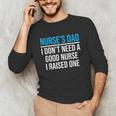 Nurse's Dad Father Nursing School Graduation Unisex Long Sleeve T-Shirt