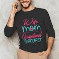 Occupational Therapist OT Therapy Mom Wife Graduation Unisex Long Sleeve T-Shirt