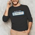 Overthinking In Progress Introvert Please Wait Unisex Long Sleeve T-Shirt