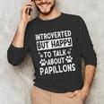 Papillon Dog Owner Introverted Spaniel Breed Fur Parent Unisex Long Sleeve T-Shirt Papillon Dog Owner Introverted Spaniel Breed Fur Parent Unisex Long Sleeve T-Shirt