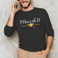 PhD Doctorate Graduation For PhD Student Graduate Degree Unisex Long Sleeve T-Shirt