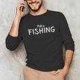 PhD In Fishing Graduation Hobby Birthday Celebration Unisex Long Sleeve T-Shirt