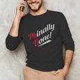 Phinally Done PhDShirt Graduation Unisex Long Sleeve T-Shirt