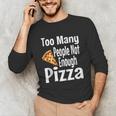 Pizza Lover Saying Introvert Anti Social Humor Foodie Unisex Long Sleeve T-Shirt