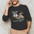 Please BePatient I'm From The 1900s Sarcastic Joke Unisex Long Sleeve T-Shirt Please BePatient I'm From The 1900s Sarcastic Joke Unisex Long Sleeve T-Shirt