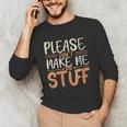 Please Don't Make Me Do Stuff Introvert Teen Lazy Gag Unisex Long Sleeve T-Shirt