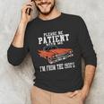 Please Be Patient With Me I'm From The 1900s Old School Unisex Long Sleeve T-Shirt