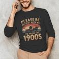 Please Be Patient With Me I'm From The 1900s Sarcastic Unisex Long Sleeve T-Shirt