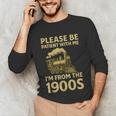 Please Be Patient With Me I'm From The 1900s Steam Train Unisex Long Sleeve T-Shirt Please Be Patient With Me I'm From The 1900s Steam Train Unisex Long Sleeve T-Shirt