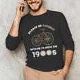 Please Be Patient With Me I'm From The 1900s Vantage Unisex Long Sleeve T-Shirt