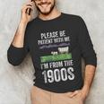 Please Be Patient With Me I'm From The 1900s Vintage Ox Unisex Long Sleeve T-Shirt