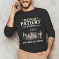 Please Be Patient With Me I'm From The 1900s Women Unisex Long Sleeve T-Shirt