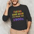 Please Slow Down I'm From The 1900s Retro Vintage 70 Unisex Long Sleeve T-Shirt Please Slow Down I'm From The 1900s Retro Vintage 70 Unisex Long Sleeve T-Shirt