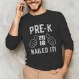 Pre-K Nailed It 2018 Cute Preschool Graduation Unisex Long Sleeve T-Shirt